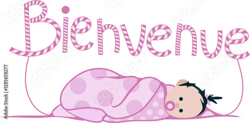 Texte "Bienvenue" avec bébé fille à la peau claire  emmailloté dans un drap rose