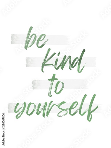 BE KIND TO YOURSELF -  text design in the style of a greetings card with a theme of mindfulness, self-help and mental health.