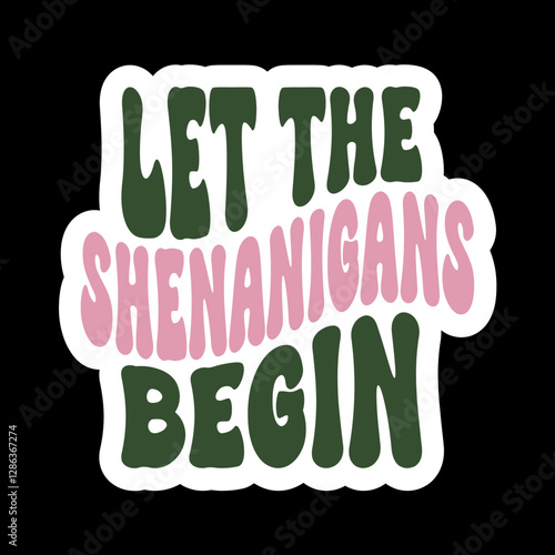 Let The Shenanigans Begin