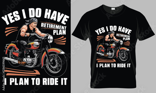 YES I DO HAVE RETIREMENT PLAN I PLAN TO RIDE IT - Motorcycle typography vector T-shirt design. 
motivational and inscription quotes.
perfect for print item and bags, posters, cards. 
isolated on black