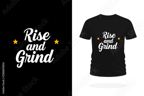 Rise and Grind Motivational T-Shirt Design