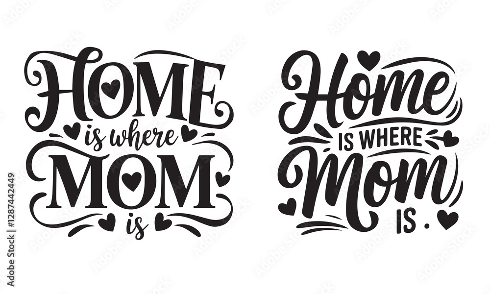home is where mom is typography T-shirt design home is where mom is typography T-shirt design
