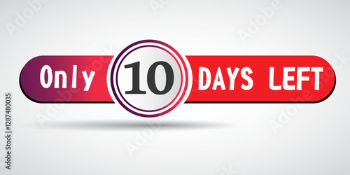 10 days to go label, Red flat in Circle, promotion icon. Vector stock illustration.