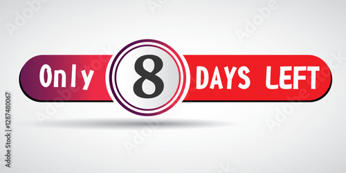 8 days to go label, Red flat in Circle, promotion icon. Vector stock illustration.