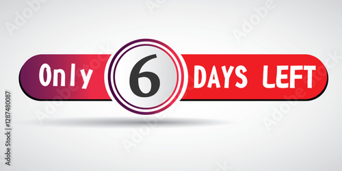 6 days to go label, Red flat in Circle, promotion icon. Vector stock illustration.