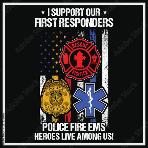 I Support First Responders - Police, Fire, EMS T-Shirt T-Shirt Design, Dispatcher T-shirt Design, Fire/ems svg