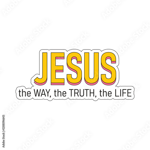 Christian sticker in groove style. John 14:6 Jesus is the way, the truth and the life