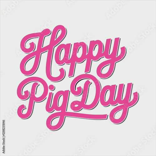 Happy Pig Day Pink Typography Vector Illustration