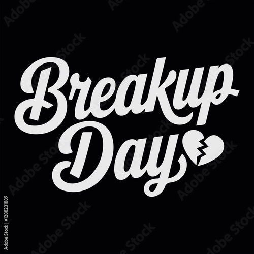 Breakup Day typography vector illustration