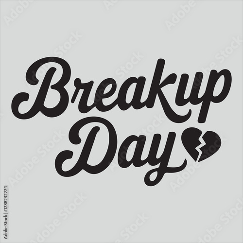 Breakup Day typography vector illustration