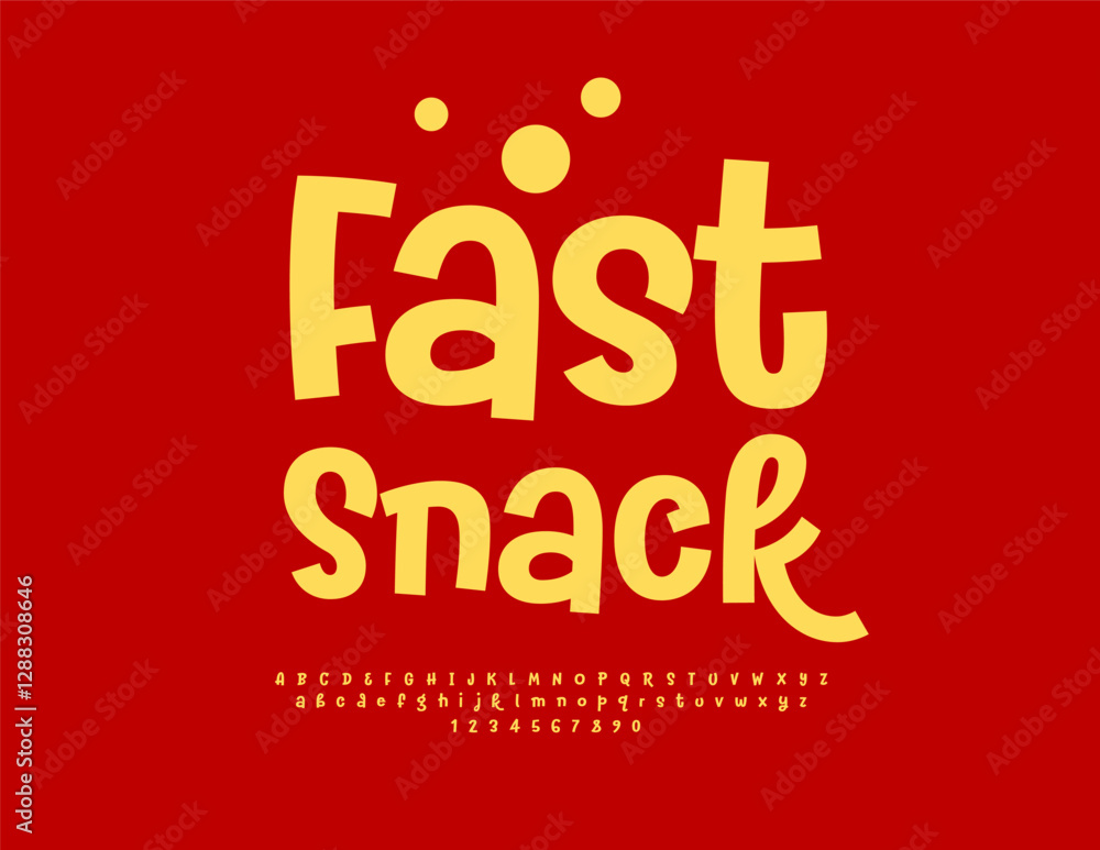 Vector Bright Badge Fast Snack. Festive Handwritten Font. Funny Alphabet Letters and Numbers. Vector Bright Badge Fast Snack. Festive Handwritten Font. Funny Alphabet Letters and Numbers.