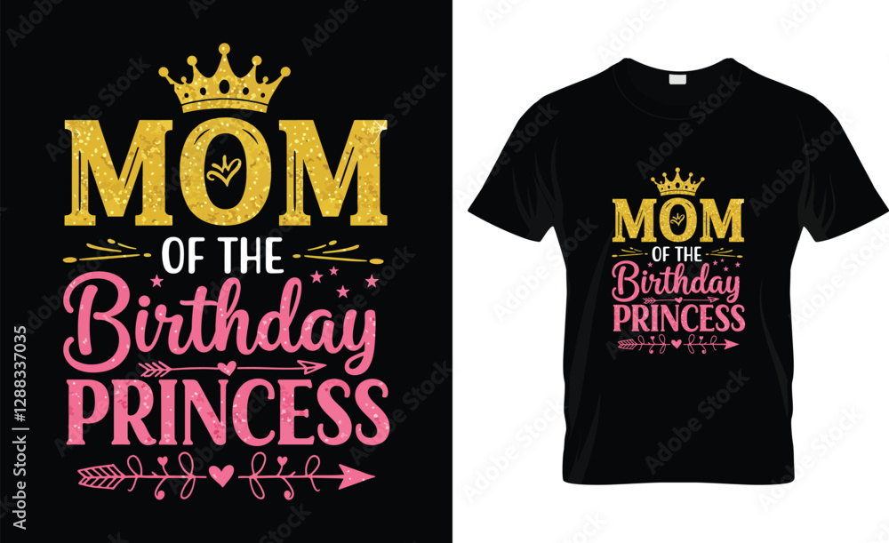 Mom of the Birthday Princess Mommy Women Birthday Party T-Shirt Design Mom of the Birthday Princess Mommy Women Birthday Party T-Shirt Design