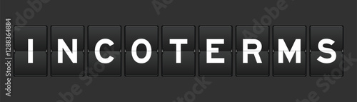 Black color analog flip board with word incoterms on gray background