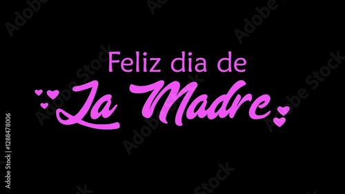 Feliz Dia de la Madre. Happy Mother's Day in Spanish language. 4K greeting card with heart shape in chroma key. transparent video