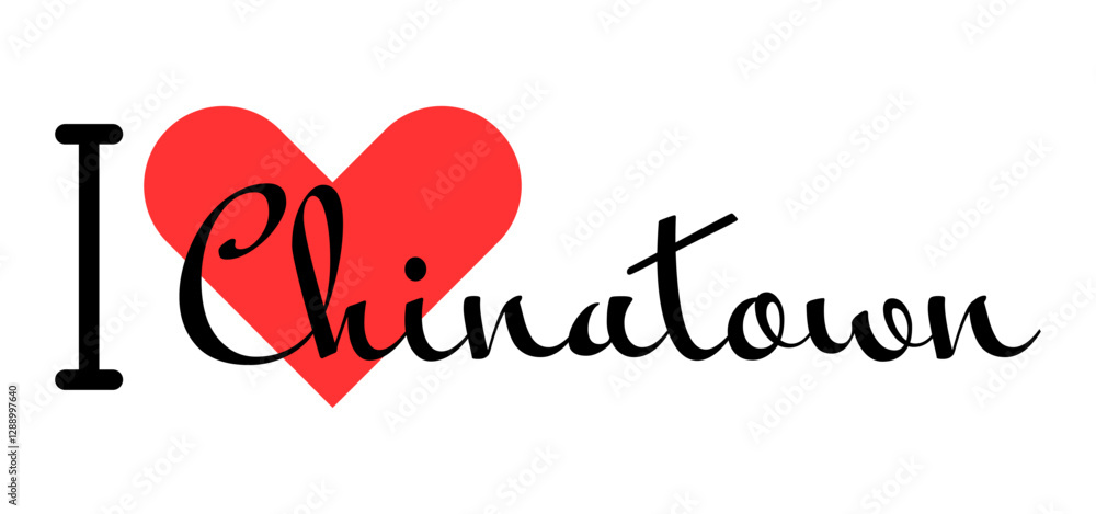I love Chinatown San Francisco USA. Hand drawn letters with red heart. Vector illustration, lettering in modern design I love Chinatown San Francisco USA. Hand drawn letters with red heart. Vector illustration, lettering in modern design