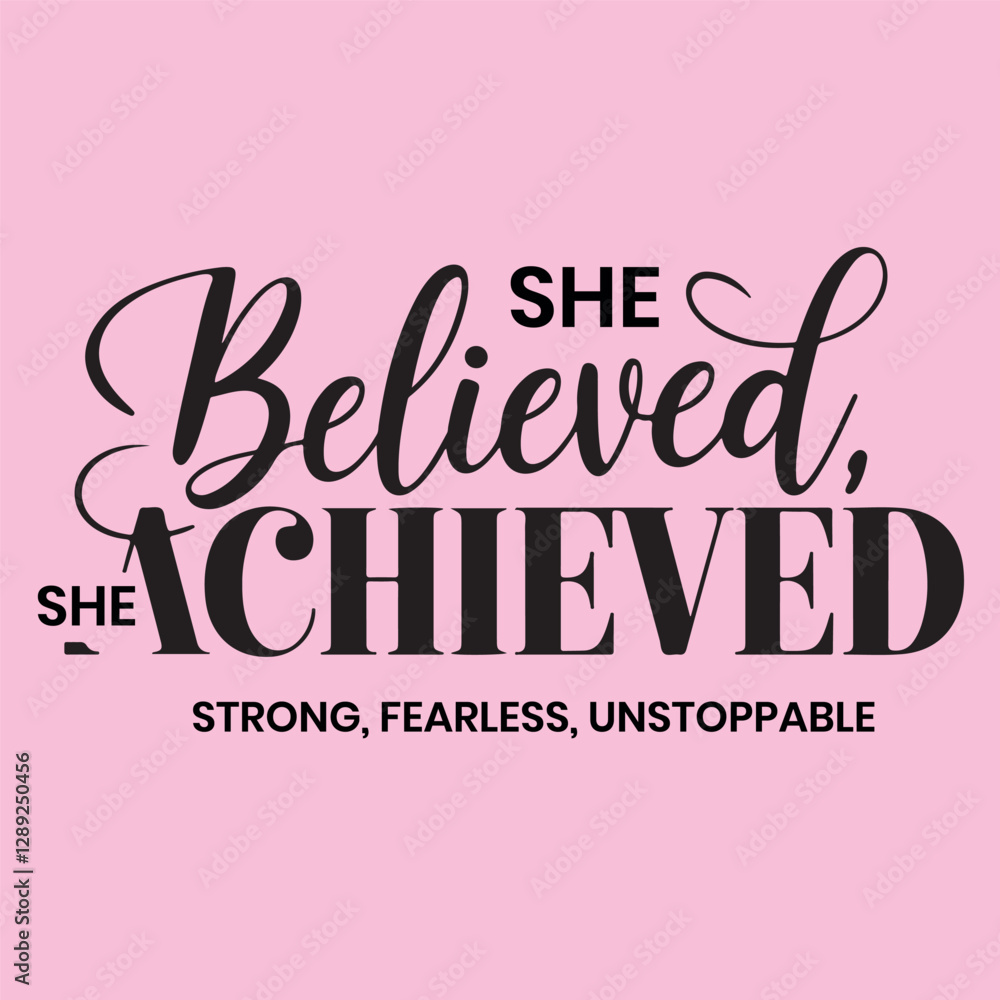 Fototapeta premium Typography T shirt designFor International Women's Day. She Believed She Achieved