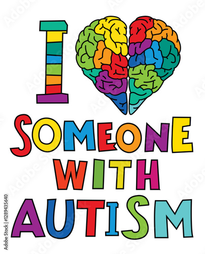 I love someone with autism. Autistic spectrum disorder vertical poster.