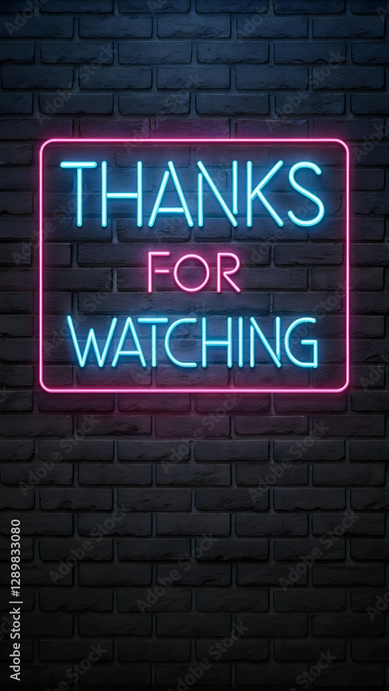 Fototapeta premium Neon design with the phrase THANKS FOR WATCHING, glowing in bright blue and pink against a dark brick wall, perfect for creative digital use