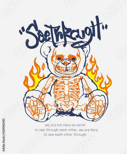 see through calligraphy slogan with bear doll skeleton hand drawn graphic vector illustration