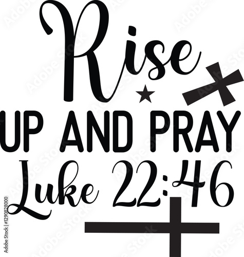 Rise Up And Pray Luke 22:46
