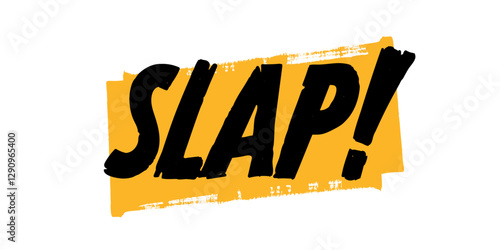 Slap Vector Sign, Hand Drawn Quote Over Yellow Brush Strokes