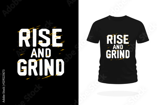 Rise and Grind Motivational T-Shirt Design