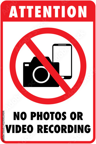 Prohibition sign with text, photography and video recording are not allowed with a crossed-out camera and cellphone symbol.