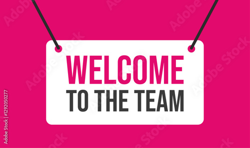 Welcome to the team template for greetings for new employee or member. Vector illustration.