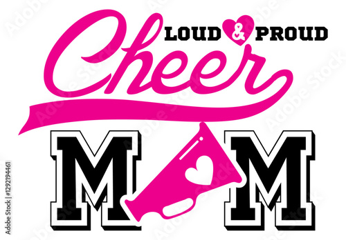 Loud and Proud Cheer Mom Vector illustration