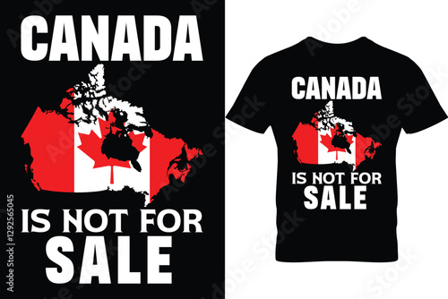 Canada is Not for Sale T-shirt Design, canada is not for sale t-shirt