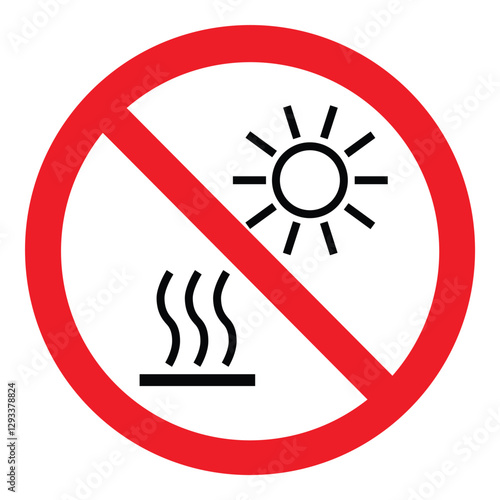 Safety warning sign - Do not expose to direct sunlight or hot surface