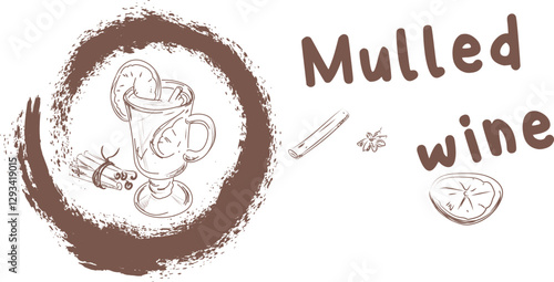 Poster design for bar, cafe. Glass of mulled wine, orange slice, cinnamon. Vector brush, splashes, hand drawn watercolor