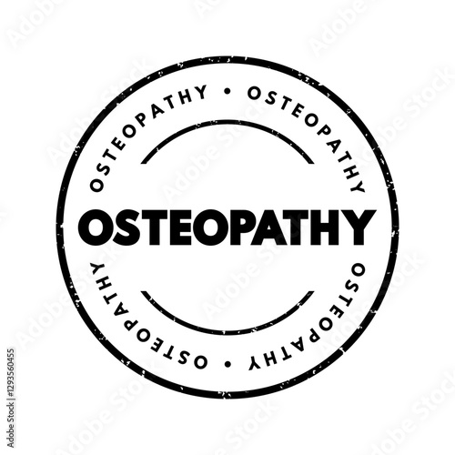 Osteopathy is a type of alternative medicine that emphasizes physical manipulation of the body's muscle tissue and bones, text concept stamp