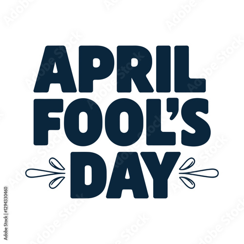 Playful Funny vector hand-drawn April Fool's Day lettering