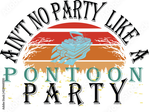 Ain't no party like a pontoon party