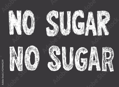 grunge text says No Sugar