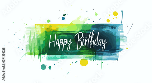 Colorful watercolor happy birthday greeting with vibrant splashes and artistic brush strokes