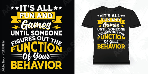 Gaming Lover Funny Analyst Behavior Technician Vintage Behavior Therapist T-shirt Design