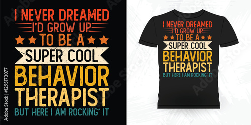 Funny Analyst Behavior Technician Vintage Behavior Therapist T-shirt Design