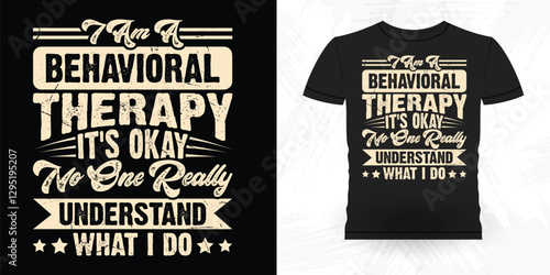 Funny Analyst Behavior Technician Vintage Behavior Therapist T-shirt Design
