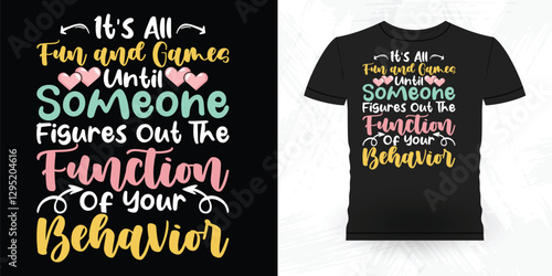 Funny Analyst Behavior Technician Vintage Behavior Therapist T-shirt Design