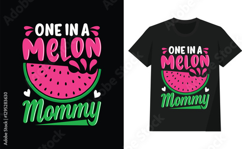 One in a melon mommy T-shirt