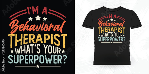 Funny Analyst Behavior Technician Vintage Behavior Therapist T-shirt Design