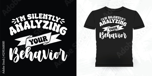 Funny Analyst Behavior Technician Vintage Behavior Therapist T-shirt Design