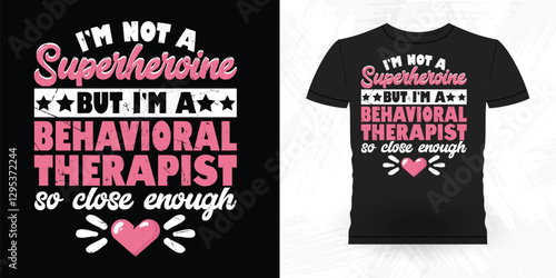 Funny Analyst Behavior Technician Vintage Behavior Therapist T-shirt Design