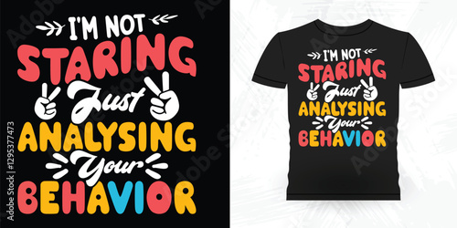 Funny Analyst Behavior Technician Vintage Behavior Therapist T-shirt Design