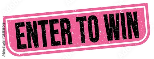ENTER TO WIN text written on pink-black stamp sign.