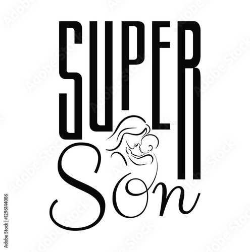 This typography style is widely used in t-shirts, posters, greeting cards, and branding to celebrate the unique strength, loyalty, and kindness of a Super Son. With its clean aesthetic and meaningful 