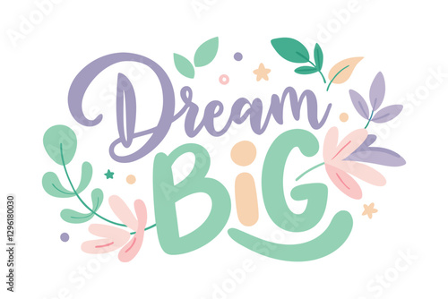 Dream Big typography t-shirt vector illustrations perfect for posters, merchandise, and branding