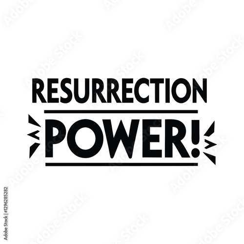 resurrection power   typography calligraphy t-shirt design on white background.